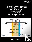 Pal, Rajinder - Thermodynamics and Exergy Analysis for Engineers