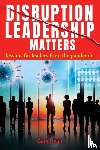 Ryan, Gary - Disruption Leadership Matters