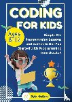 Mather, Bob - Coding for Kids Ages 8-12