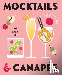 Gelding Street Press - Mocktails & Canapes Step by Step: An Easy Guide