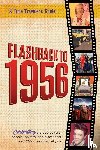 Bradforsand-Tyler, B. - Flashback to 1956 - A Time Traveler's Guide