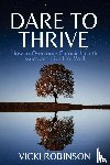 Robinson, Vicki - Dare to Thrive
