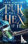 Hinchey, Jane - Fur the Hex of It