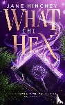 Hinchey, Jane - What the Hex