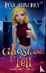 Hinchey, Jane - Ghost and Tell