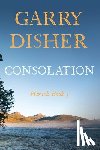 Disher, Garry - Consolation