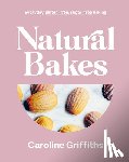 Griffiths, Caroline - Natural Bakes