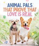 Smith Street Books - Animal Pals That Prove That Love Is Real