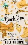 Thorpe, Elle - Buck you