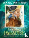 Pritam, Akal - Creating Paradise