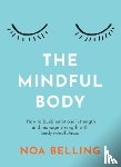 Belling, Noa - The Mindful Body