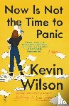 Wilson, Kevin - Now Is Not The Time To Panic