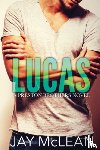 McLean, Jay - Lucas - A Preston Brothers Novel, Book 1