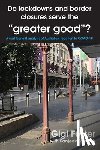 Foster, Gigi - Do lockdowns and border closures serve the greater good? A cost-benefit analysis of Australia's reaction to COVID-19