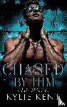 Kent, Kylie - Chased By Him