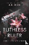 Rose, A. K., Rose, Atlas - Ruthless Ruler