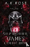 Rose, A. K., Rose, Atlas - Stepbrother Games Complete Collection