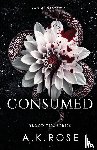 Rose, A. K. - Consumed