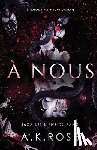Rose, A. K. - À Nous
