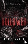 Rose, A. K. - Hollowed