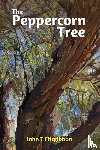 Fitzgibbon, John T - The Peppercorn Tree