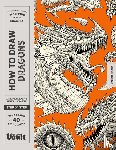 James, Kale - How to Draw Dragons