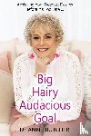 Butcher, Dr Anne - Big Hairy Audacious Goal