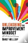 Mellsop, Darcy - Unleashing the Improvement Mindset