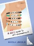 Lincoln, Nicola - Be Your Own Best Friend