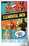 Masters, Louisa - Elemental Men