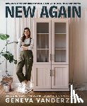 Vanderzeil, Geneva - New Again: 100+ Projects and Ideas to Reimagine Your Furniture and Decor
