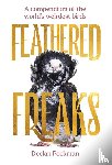 Peckman, Declan - Feathered Freaks