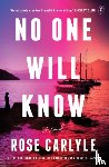 Carlyle, Rose - No One Will Know