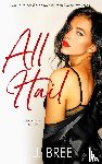 Bree, J. - All Hail