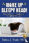 Stultz, Debra J. - WAKE UP SLEEPY HEAD!