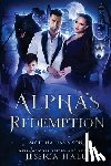 Hall, Jessica - Alpha's Redemption- My Luna Has A Son