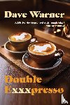 Warner, Dave - Double Exxxpresso