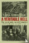 Scrimgeour, Gavin - A Veritable Hell