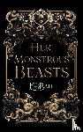Bali, E. P. - Bali, E: Her Monstrous Beasts
