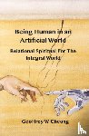 Cheong, Geoffrey - Being Human in an Artificial World