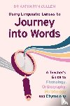 Cullen, Katharyn - Using Linguistic Lenses to Journey into Words