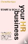 Harrison, Claire - Start & Scale Your HR Business