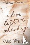 Steiner, Kandi - A Love Letter To Whiskey