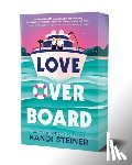 Steiner, Kandi - Love Overboard