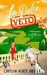 Gilbert, Caitlin Alice - La Dolce Veto