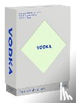 Newman, Kara - The Cocktail Cabinet: Vodka: The Essential Drinks Every Vodka Lover Should Know