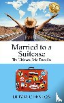 Fenlon, Olivia C - Married to a Suitcase