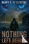 Fitzsimmons, Oliver R. - Nothing Left behind