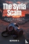 A, Inspector - The Syria Scam