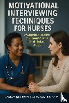 Frost, Honor Victoria, Fernandez, Clarissa Mary - Motivational Interviewing Techniques for Nurses